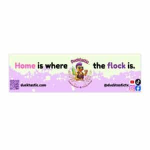 Home is Where the Flock is Bumper Stickers