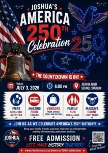 Join us at the Joshua Texas 250th Celebration, July 3rd 2026!
